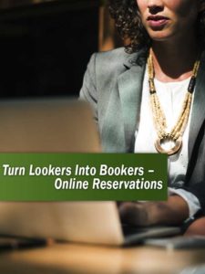 Turn Lookers into Bookers - Online Reservations